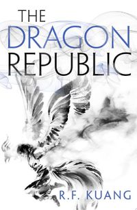 The Dragon Republic (The Poppy War, Book 2)