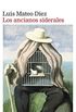 Los ancianos siderales (Narrativa) (Spanish Edition)