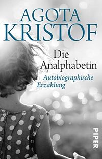 Die Analphabetin: Autobiographische Erzhlung (German Edition)
