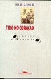 TIRO NO CORAO - A histria de um assassino 
