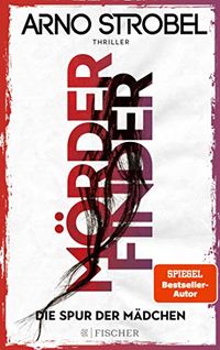 Mrderfinder - Die Spur der Mdchen: Thriller (Max Bischoff 1) (German Edition)