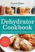 The Ultimate Healthy Dehydrator Cookbook: 150 Recipes to Make and Cook with Dehydrated Foods (English Edition)