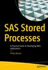 SAS Stored Processes: A Practical Guide to Developing Web Applications (English Edition)
