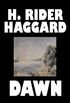 Dawn by H. Rider Haggard, Fiction, Fantasy, Historical, Fairy Tales, Folk Tales, Legends & Mythology