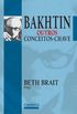 Bakhtin: Outros Conceitos-Chave 