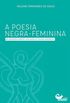 A poesia negra-feminina de Conceio Evaristo, Lvia Natlia e Tatiana Nascimento