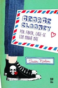 George Clooney Por Favor, Case-Se Com Minha Me