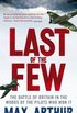 Last of the Few: The Battle of Britain in the Words of the Pilots Who Won It (English Edition)