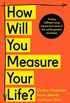 How Will You Measure Your Life? (English Edition)