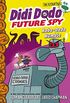 Didi Dodo, Future Spy: Robo-Dodo Rumble (Didi Dodo, Future Spy #2) (English Edition)