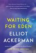 Waiting for Eden: A novel (English Edition)