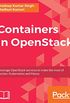 Containers in OpenStack: Leverage OpenStack services to make the most of Docker, Kubernetes and Mesos (English Edition)