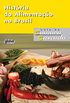 Histria da alimentao no Brasil (Lus da Cmara Cascudo)