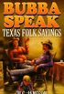 Bubba Speak: Texas Folk Sayings