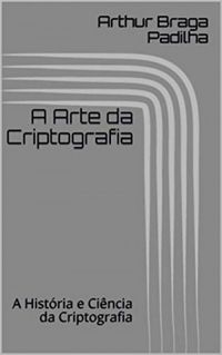 A Arte da Criptografia