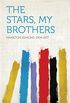 The Stars, My Brothers (English Edition)