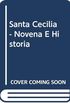 Santa Cecilia - Novena E Historia
