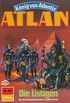 Atlan 451: Die Listigen: Atlan-Zyklus "Knig von Atlantis" (Atlan classics) (German Edition)