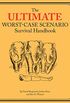 Ultimate Worst-Case Scenario Survival Handbook (English Edition)