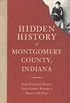 Hidden History of Montgomery County, Indiana (English Edition)