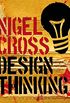 Design Thinking: Understanding How Designers Think and Work (English Edition)