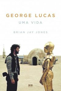 George Lucas - Uma Vida