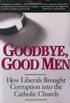 Goodbye, Good Men