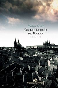 Os leopardos de Kafka (Literatura ou morte)
