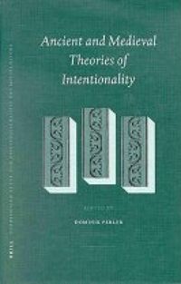 Ancient and Medieval Theories of Intentionality