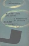 Maigret arma uma cilada / O testemunho do coroinha / Maigret e os gangsters