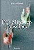 Der Ministerprsident: Roman (German Edition)