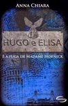 Hugo e Elisa e a Fuga de Madame Hornick