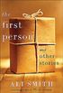 First Person And Other Stories, The