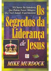Os segredos da liderana de Jesus