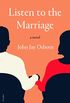 Listen to the Marriage: A Novel (English Edition)