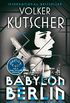Babylon Berlin: Book 1 of the Gereon Rath Mystery Series (English Edition)