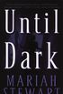 Until Dark: A Novel