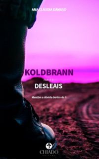 Koldbrann - parte 2: Desleais