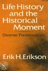 Life History and the Historical Moment: Diverse Presentations (English Edition)