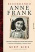Recordando Anne Frank: A histria contada pela mulher que desafiou o nazismo escondendo a famlia Frank