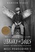 Library of Souls: The Third Novel of Miss Peregrine