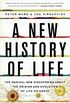 A New History of Life: The Radical New Discoveries about the Origins and Evolution of Life on Earth (English Edition)