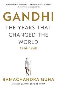 Gandhi: The Years That Changed the World, 1914-1948 (English Edition)