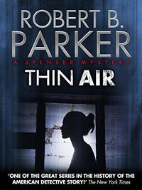 Thin Air (A Spenser Mystery) (The Spenser Series Book 22) (English Edition)