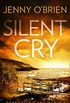 Silent Cry: An absolutely addictive crime thriller with a shocking twist for fans of Angela Marsons and LJ Ross (Detective Gaby Darin, Book 1) (English Edition)