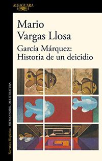 Garca Mrquez: Historia de un deicidio (Spanish Edition)