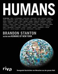 Humans: Bewegende Geschichten von Menschen aus der ganzen Welt (German Edition)