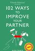 102 Ways to Improve Your Partner