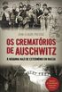 Os Crematrios de Auschwitz