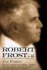 Robert Frost: A Life (English Edition)